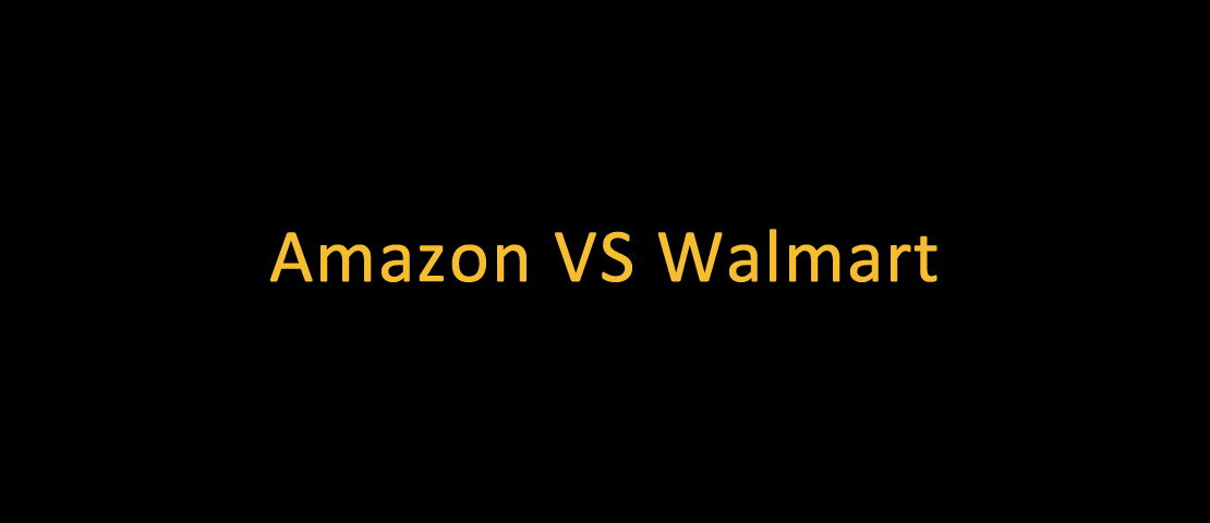 Amazon VS Walmart